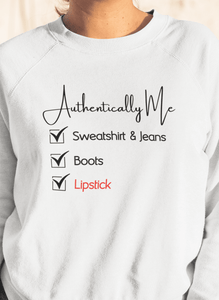 Authentically Me - Crewneck Sweatshirt, Jeans, Boots & Lipstick